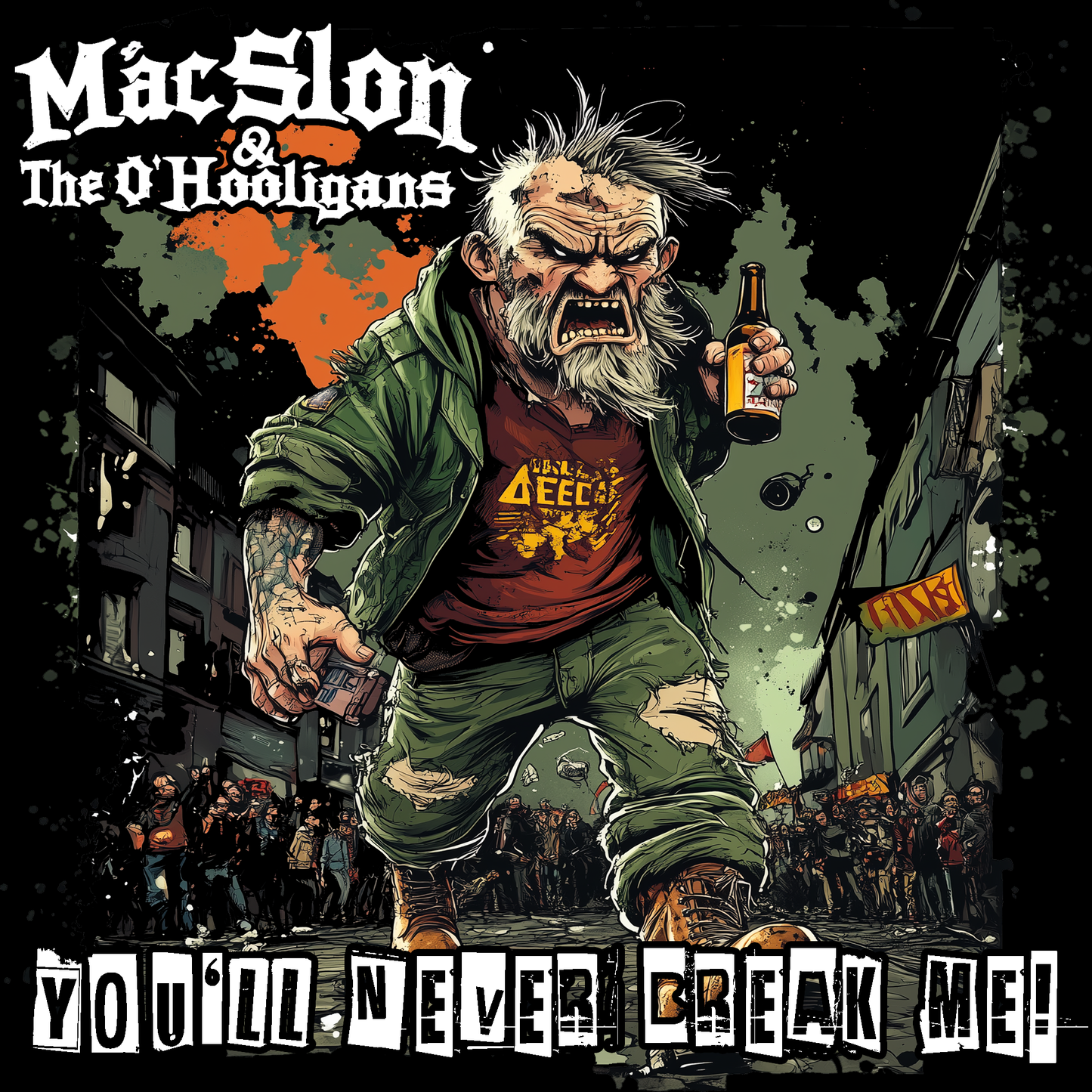 MacSlon & The O'Hooligans - You'll Never Break Me (Download)