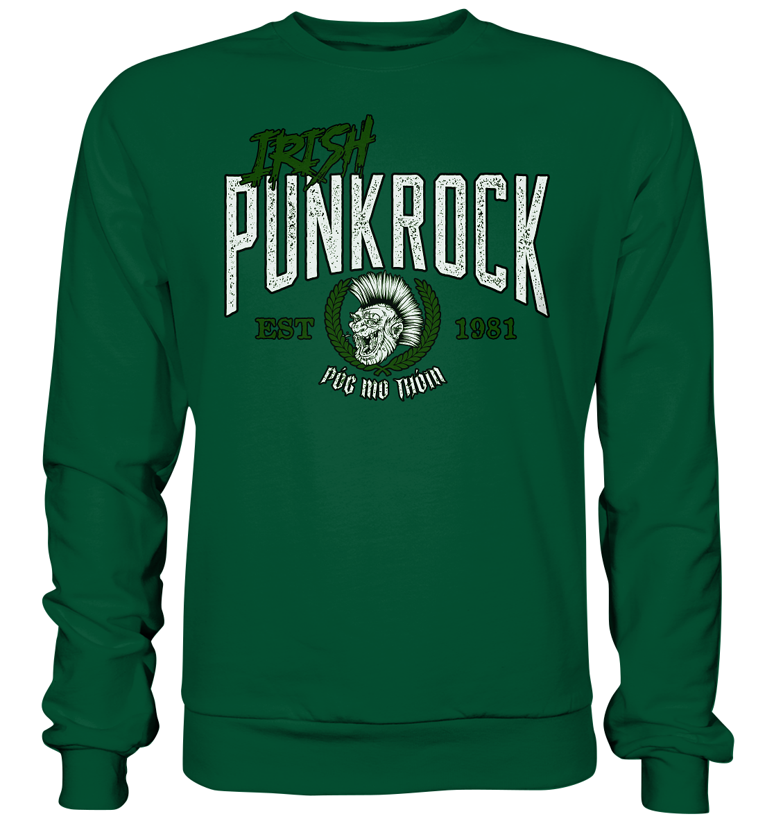Póg Mo Thóin Streetwear "Irish Punkrock" - Basic Sweatshirt