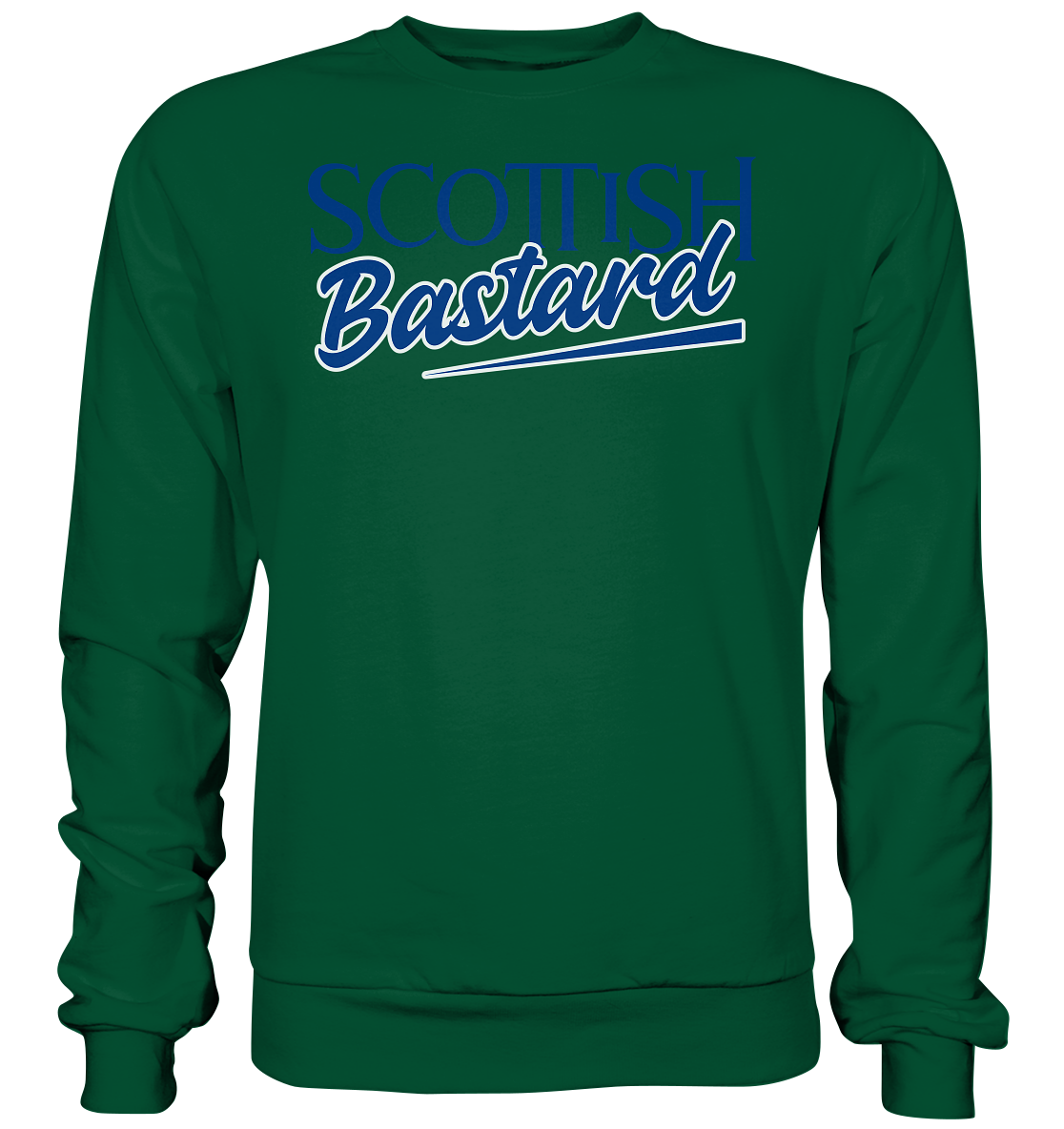 Scottish Bastard - Basic Sweatshirt