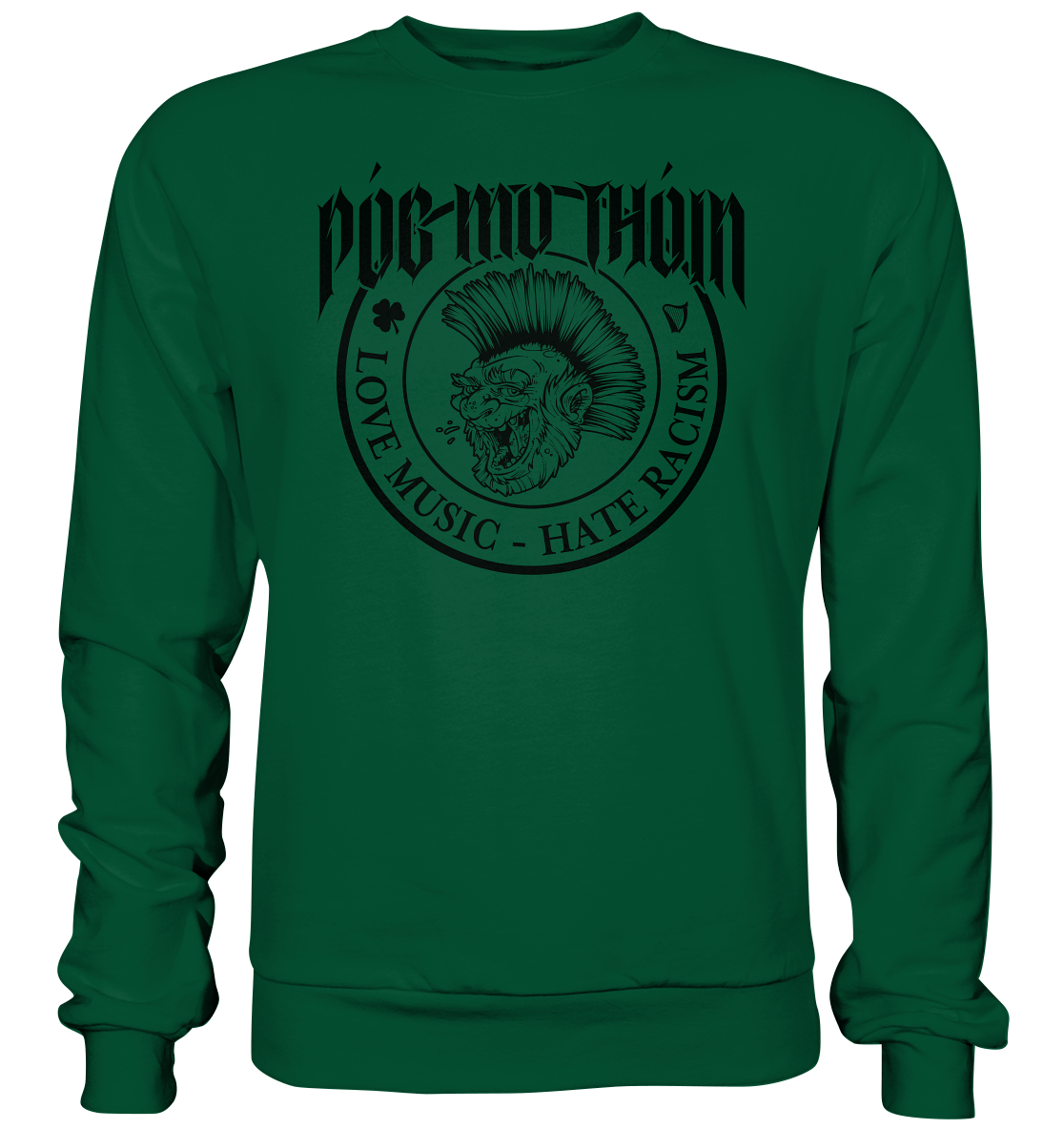 Póg Mo Thóin Streetwear "Love Music - Hate Racism" - Basic Sweatshirt