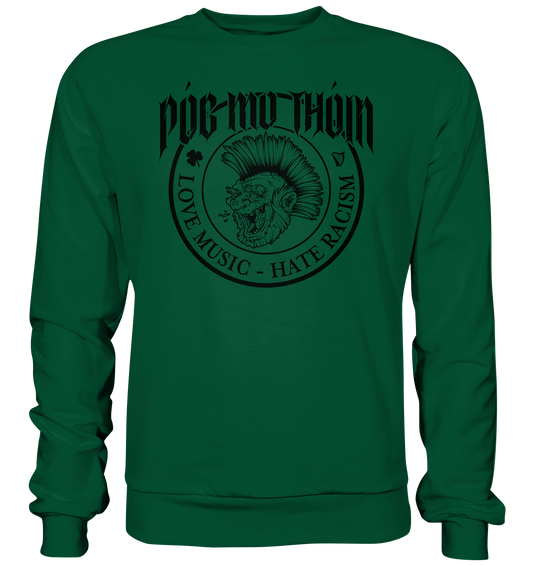 Póg Mo Thóin Streetwear "Love Music - Hate Racism" - Basic Sweatshirt