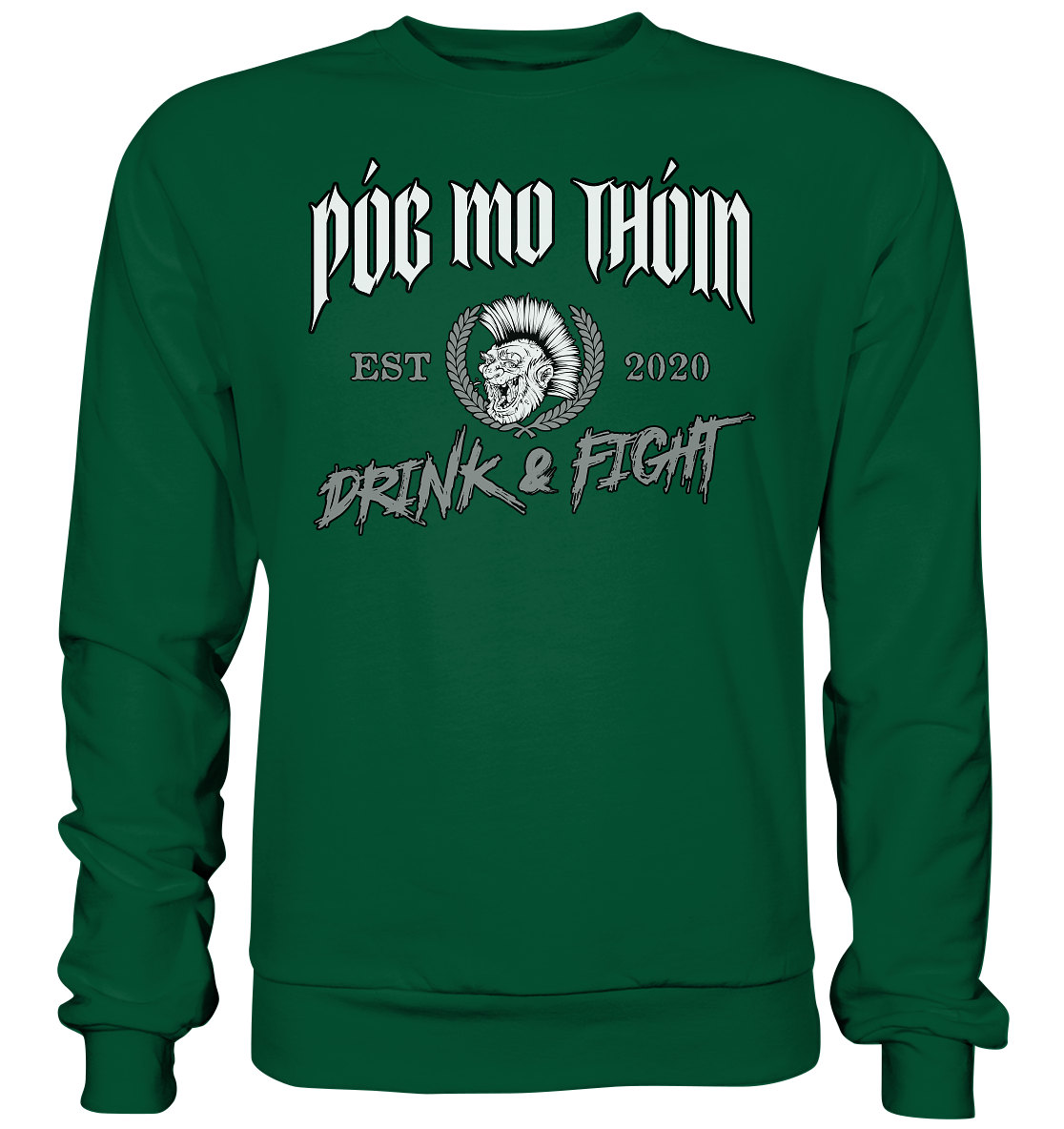 Póg Mo Thóin Streetwear "Drink & Fight / Estd. 2020" - Basic Sweatshirt