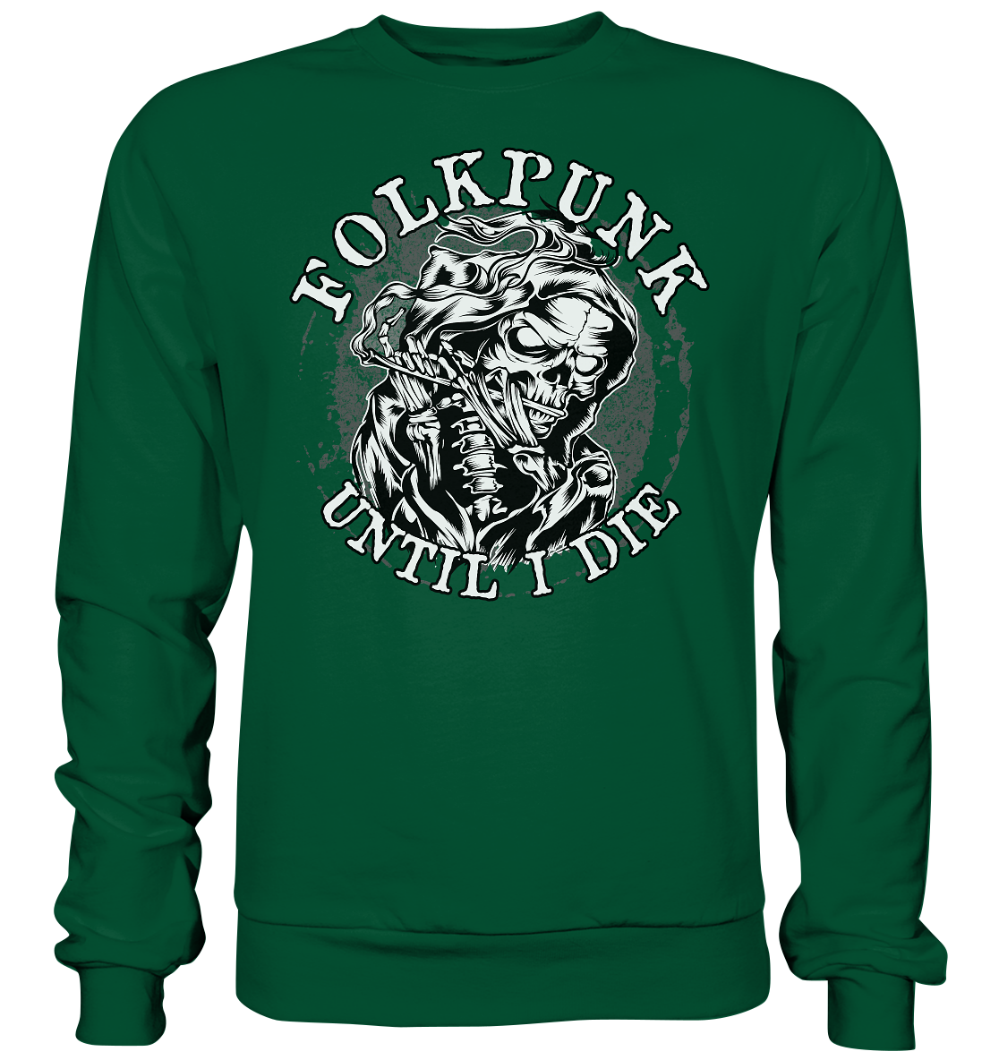 Folkpunk "Until I Die" - Basic Sweatshirt