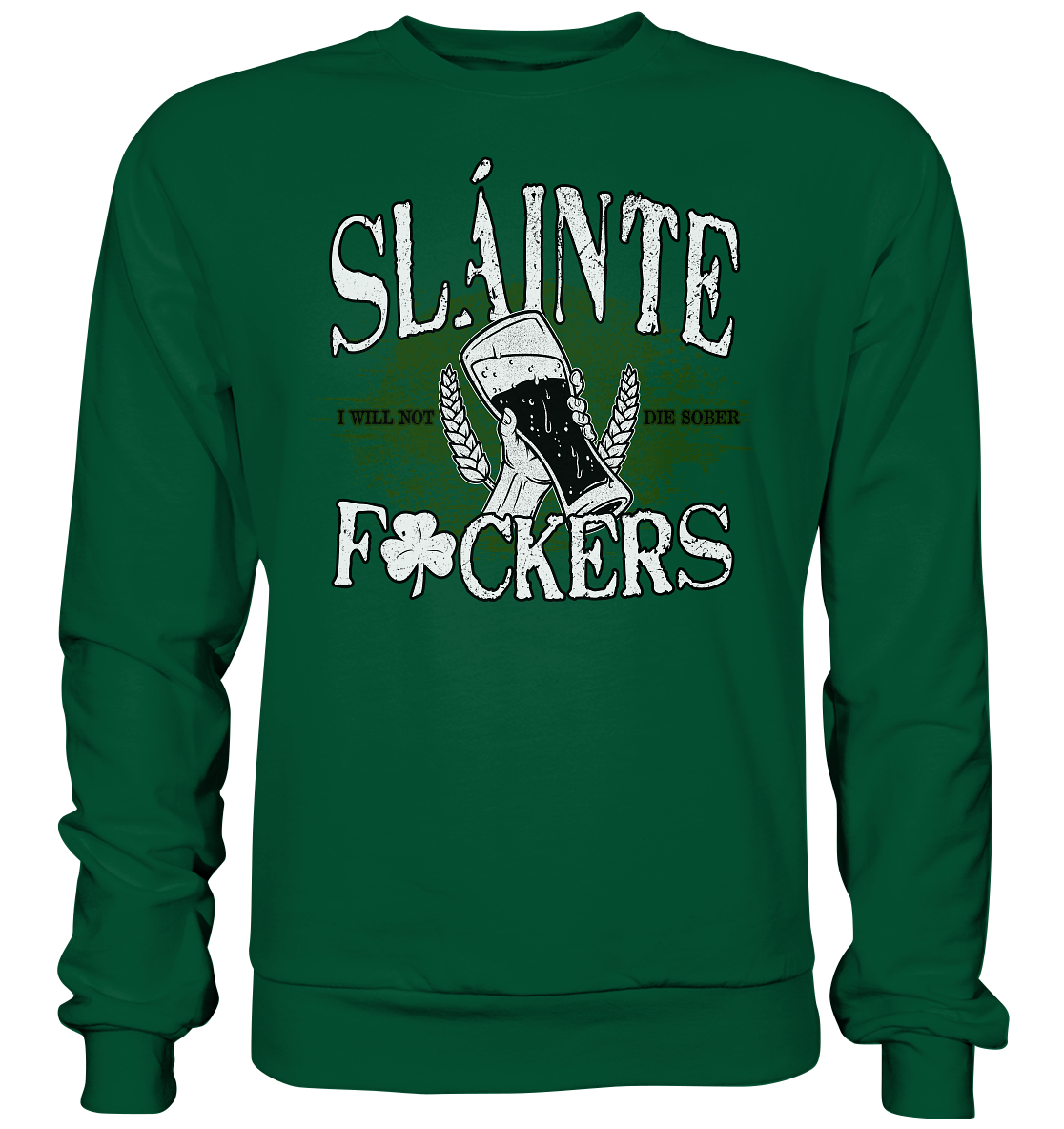 Sláinte "F*ckers" - Basic Sweatshirt