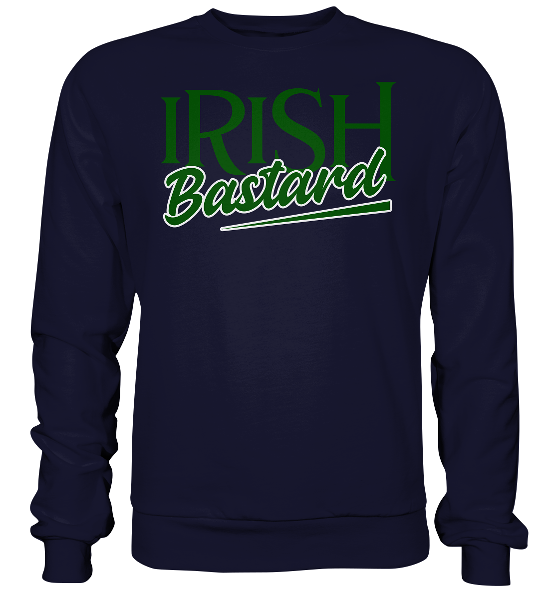 Irish Bastard - Basic Sweatshirt