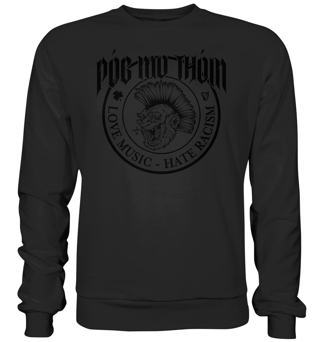 Póg Mo Thóin Streetwear "Love Music - Hate Racism" - Basic Sweatshirt