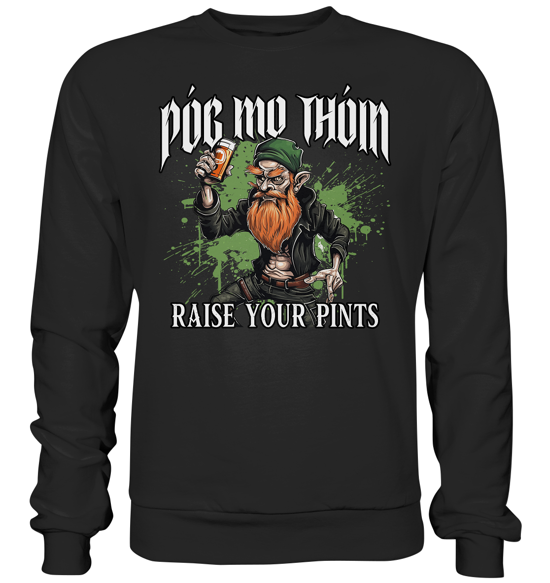 Póg Mo Thóin Streetwear "Raise Your Pints" - Basic Sweatshirt