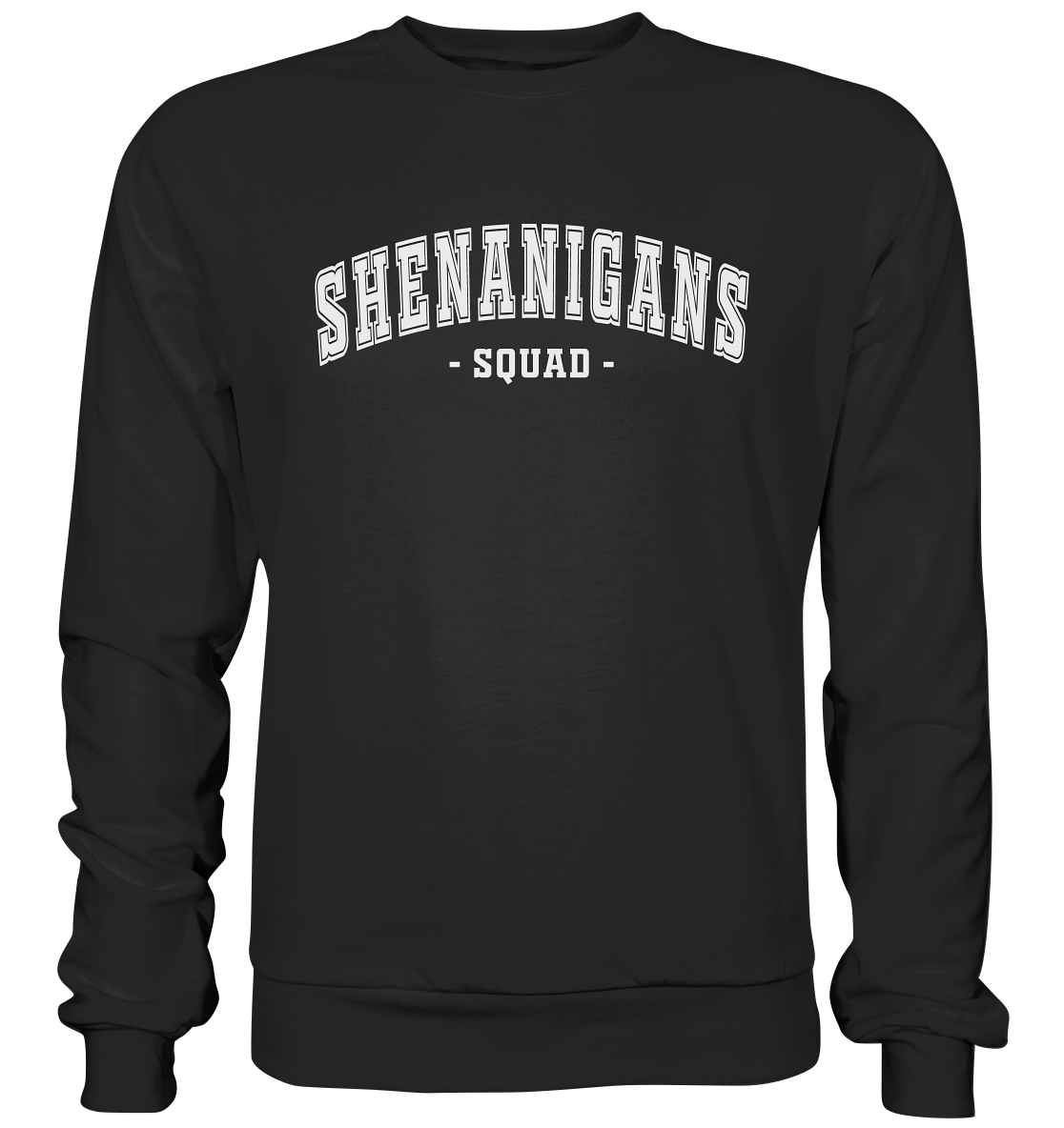 Shenanigans "Squad" - Basic Sweatshirt