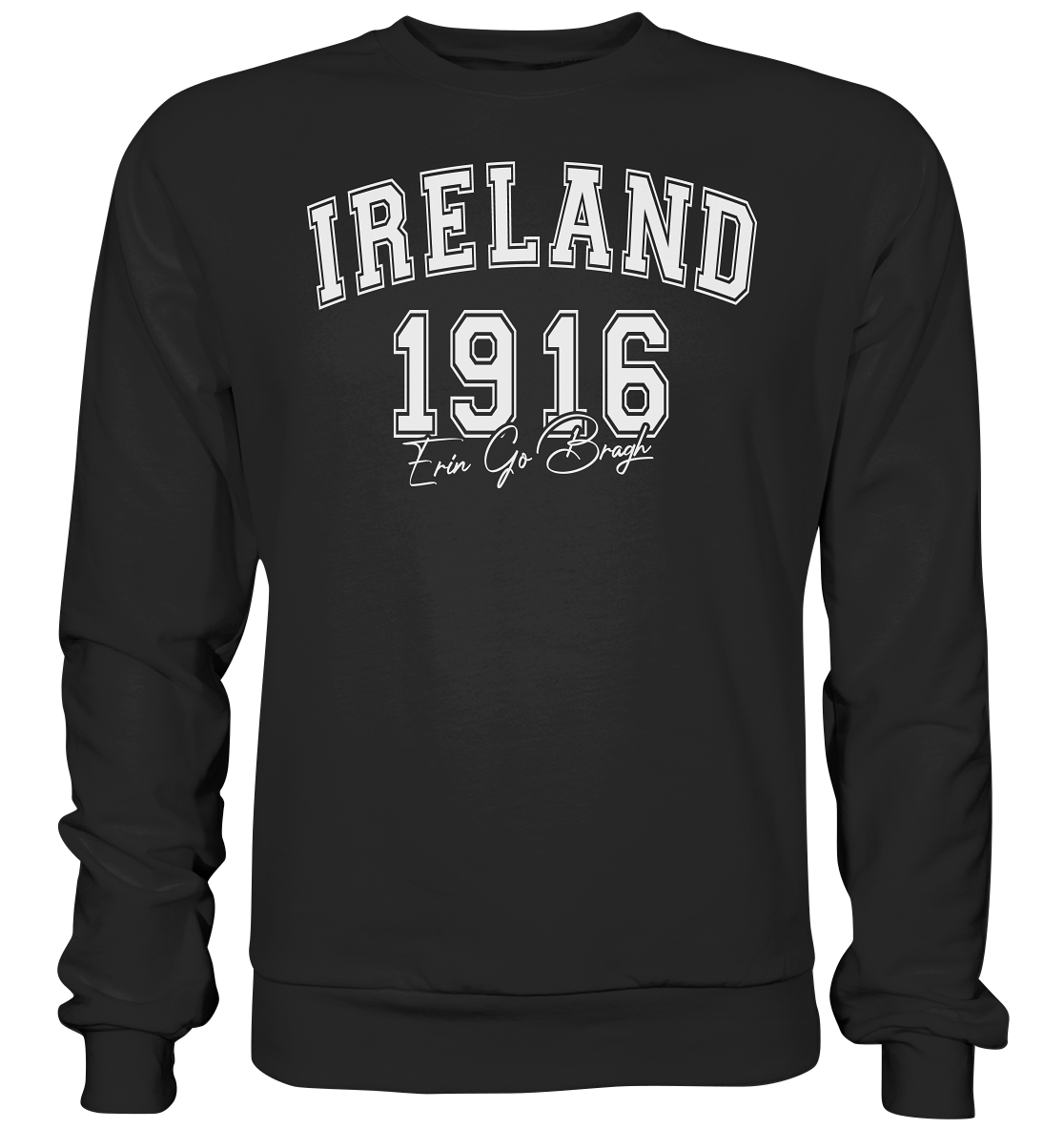 Ireland "1916 / Erin Go Bragh" - Basic Sweatshirt