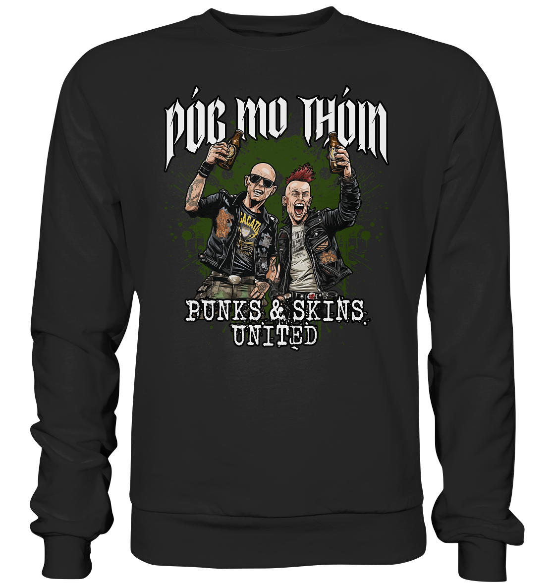 Póg Mo Thóin Streetwear "Punks & Skins United" - Basic Sweatshirt