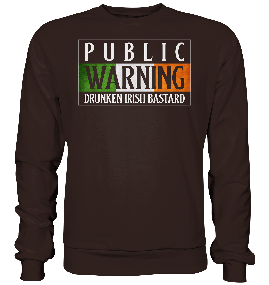 Public Warning "Drunken Irish Bastard" - Basic Sweatshirt