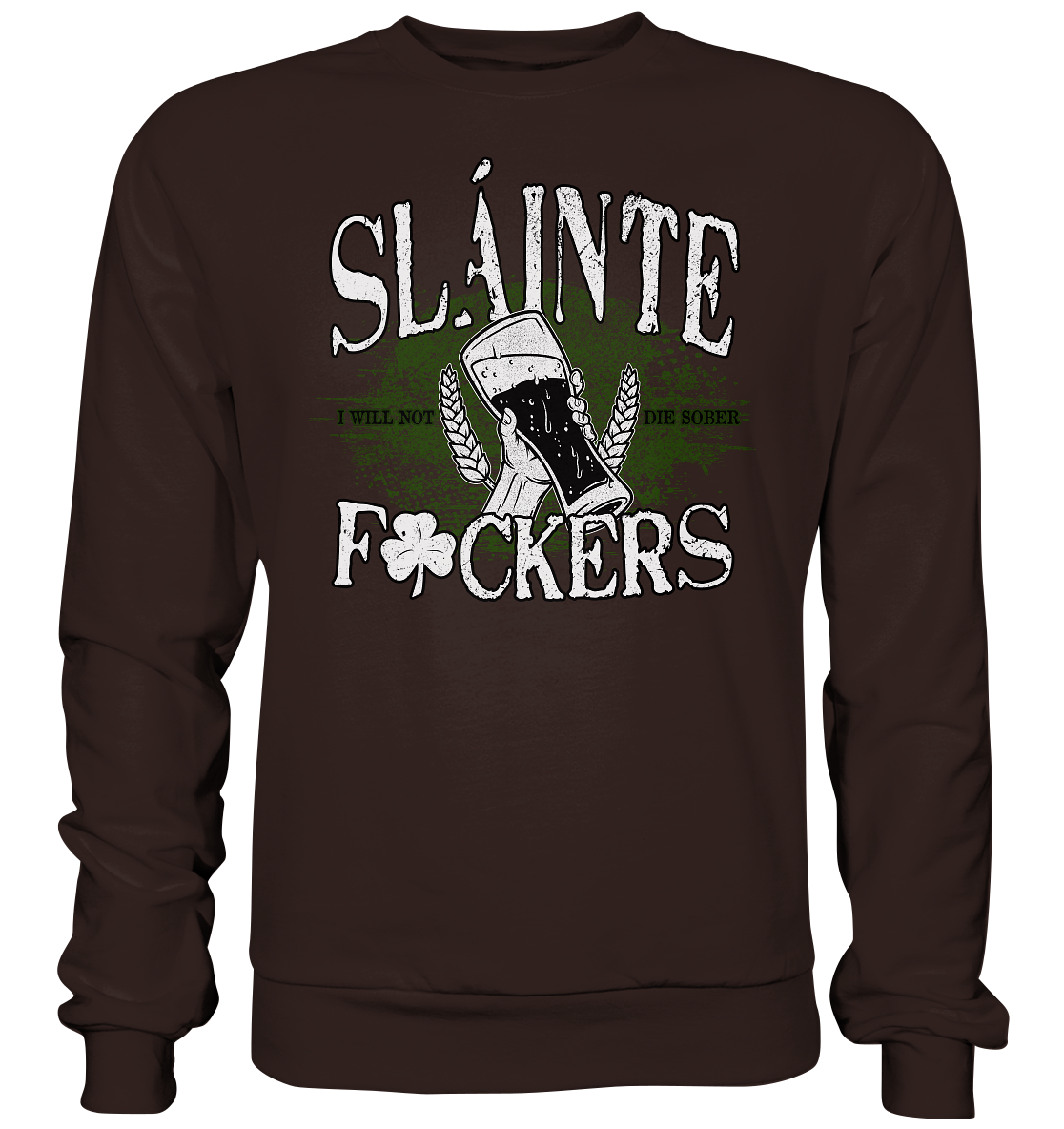 Sláinte "F*ckers" - Basic Sweatshirt