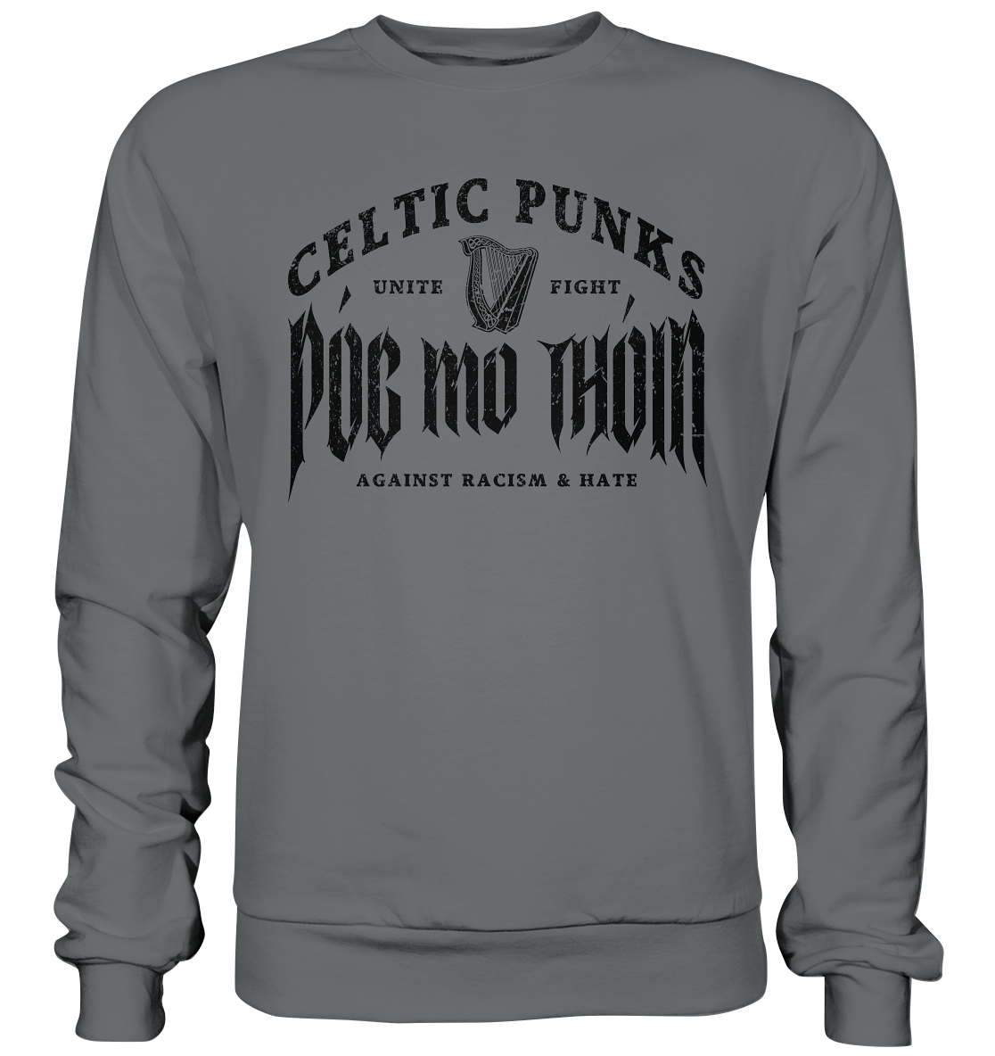 Póg Mo Thóin Streetwear "Celtic Punks Against Racism & Hate / Unite & Fight" - Basic Sweatshirt
