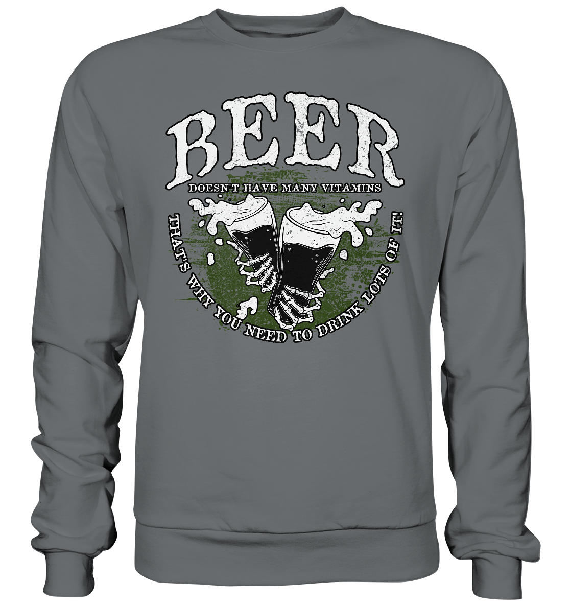 Beer "Doesn't Have Many Vitamins" - Basic Sweatshirt