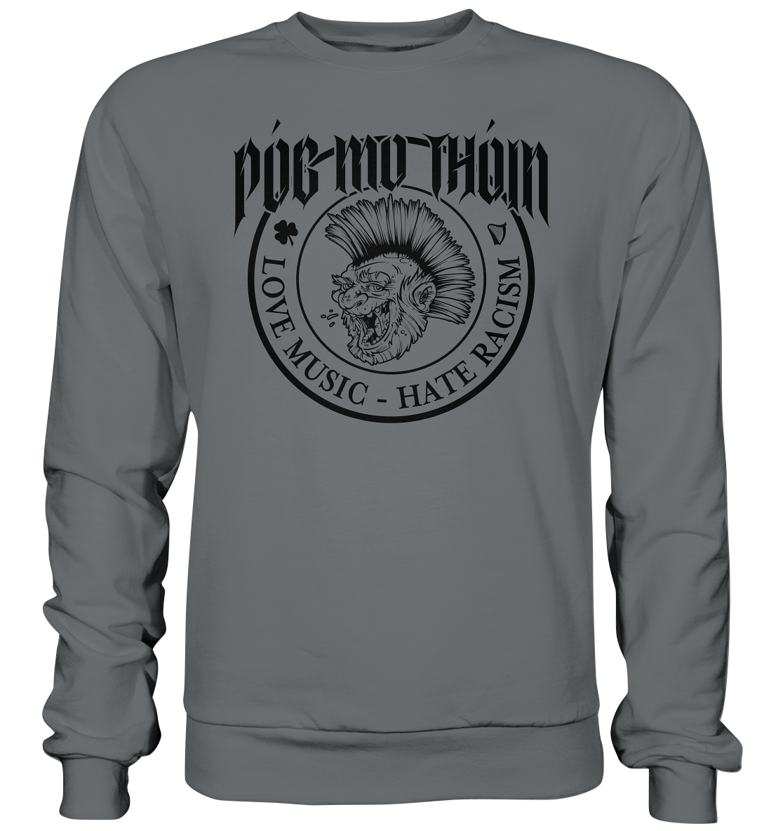 Póg Mo Thóin Streetwear "Love Music - Hate Racism" - Basic Sweatshirt