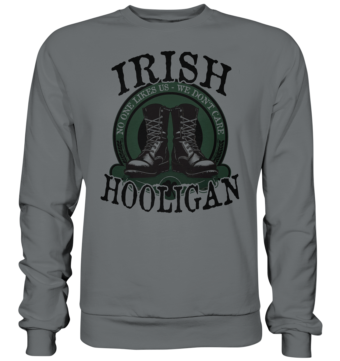 Irish Hooligan "No One Likes Us - We Don't Care II" - Basic Sweatshirt