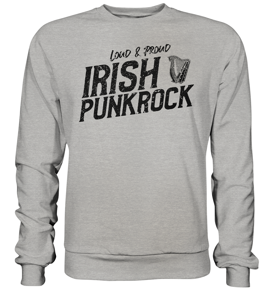 Irish Punkrock "Loud & Proud" - Basic Sweatshirt