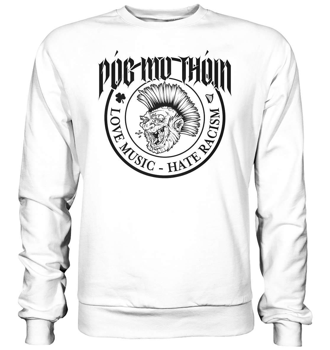 Póg Mo Thóin Streetwear "Love Music - Hate Racism" - Basic Sweatshirt