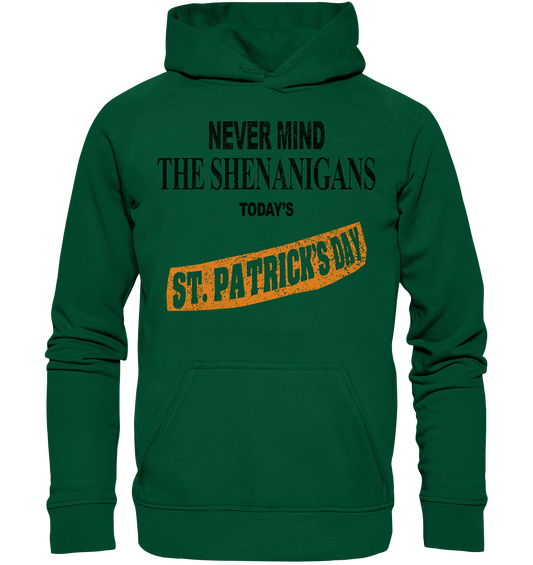 Never Mind The Shenanigans "Today's St. Patrick's Day II" - Basic Unisex Hoodie