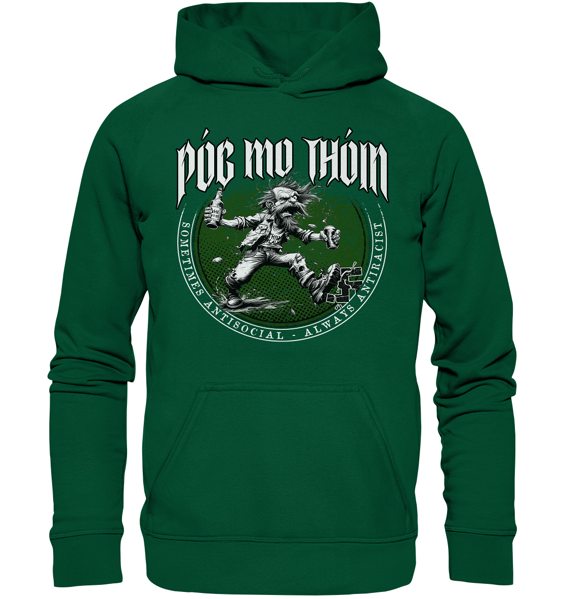 Póg Mo Thóin Streetwear "Sometimes Antisocial - Always Antiracist" - Basic Unisex Hoodie