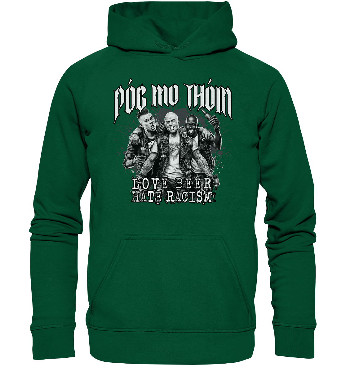 Póg Mo Thóin Streetwear "Love Beer - Hate Racism" - Basic Unisex Hoodie