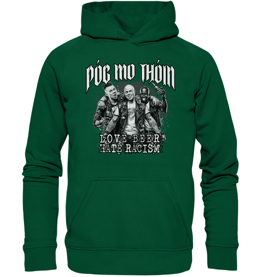 Póg Mo Thóin Streetwear "Love Beer - Hate Racism" - Basic Unisex Hoodie