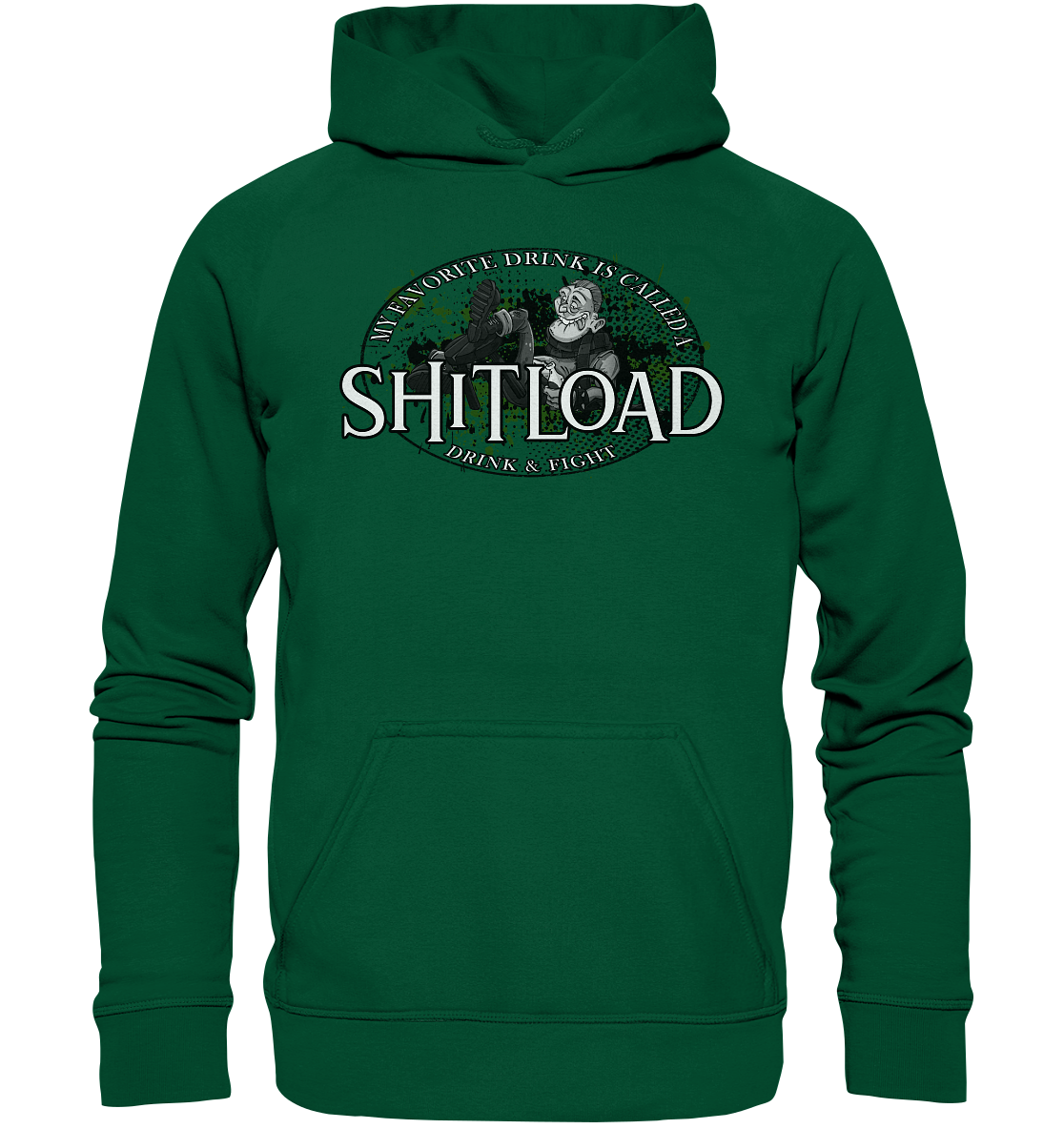 My Favorite Drink Is Called A "Shitload" - Basic Unisex Hoodie