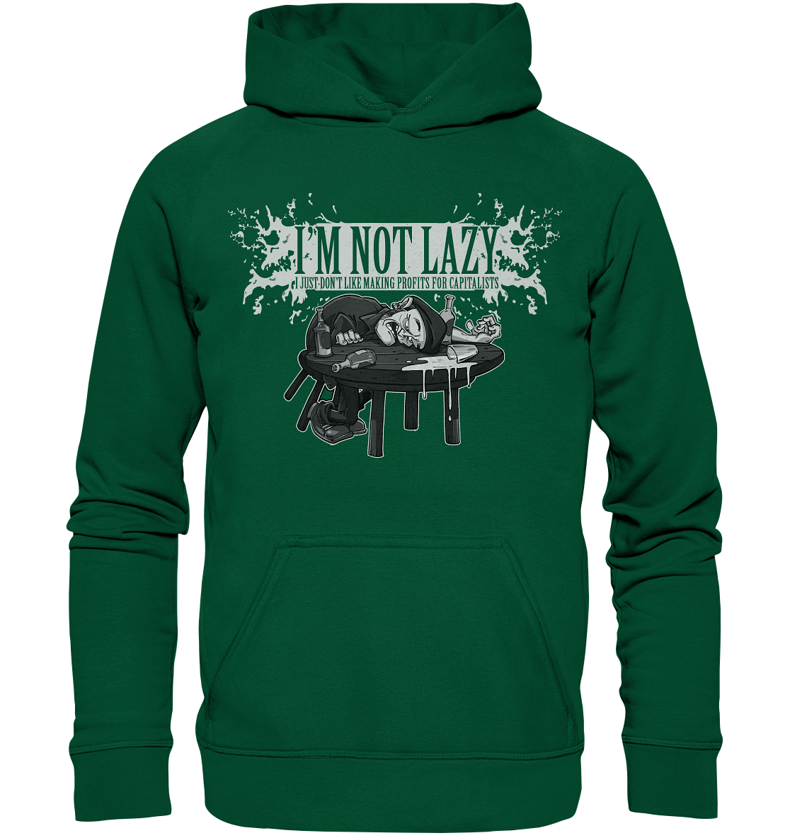 I'm Not Lazy "I Just Don't Like Making Profits For Capitalists" - Basic Unisex Hoodie