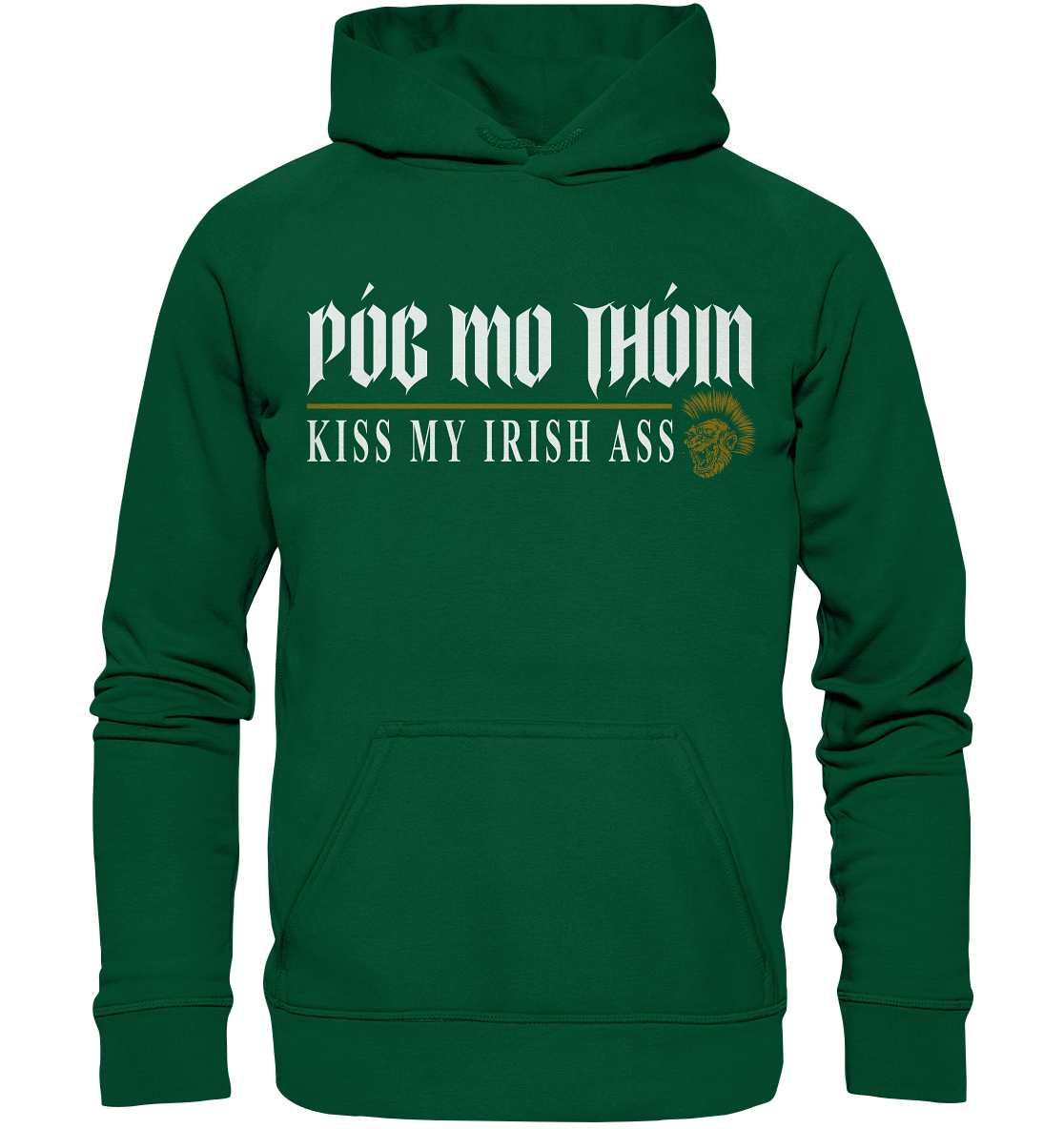 Póg Mo Thóin Streetwear "Kiss My Irish Ass" - Basic Unisex Hoodie