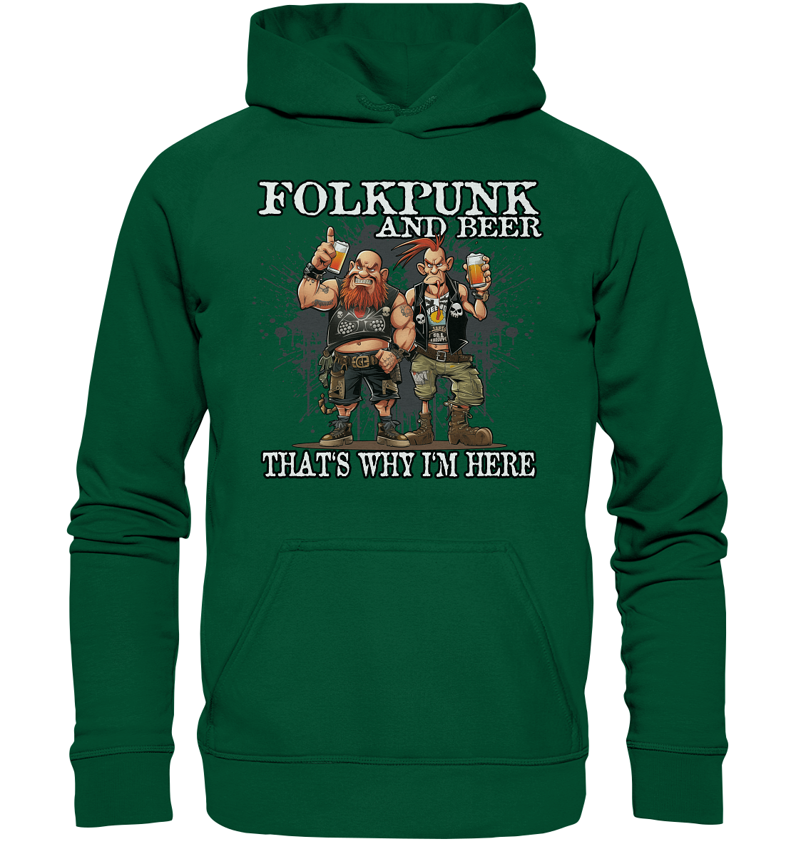 Folkpunk & Beer "That's Why I'm Here II" - Basic Unisex Hoodie