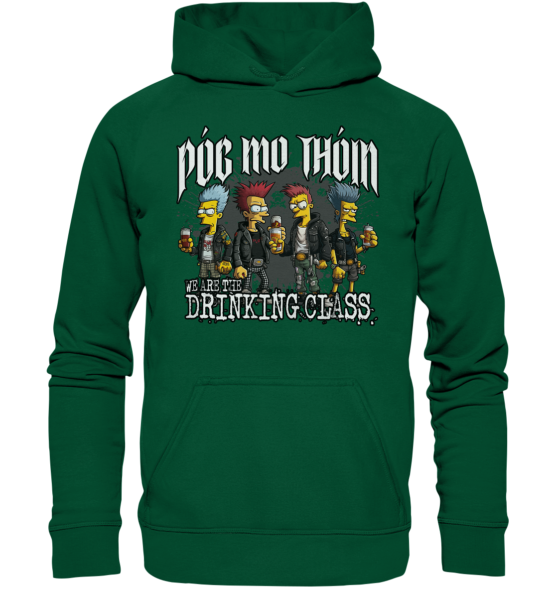 Póg Mo Thóin Streetwear "We Are The Drinking Class I" - Basic Unisex Hoodie