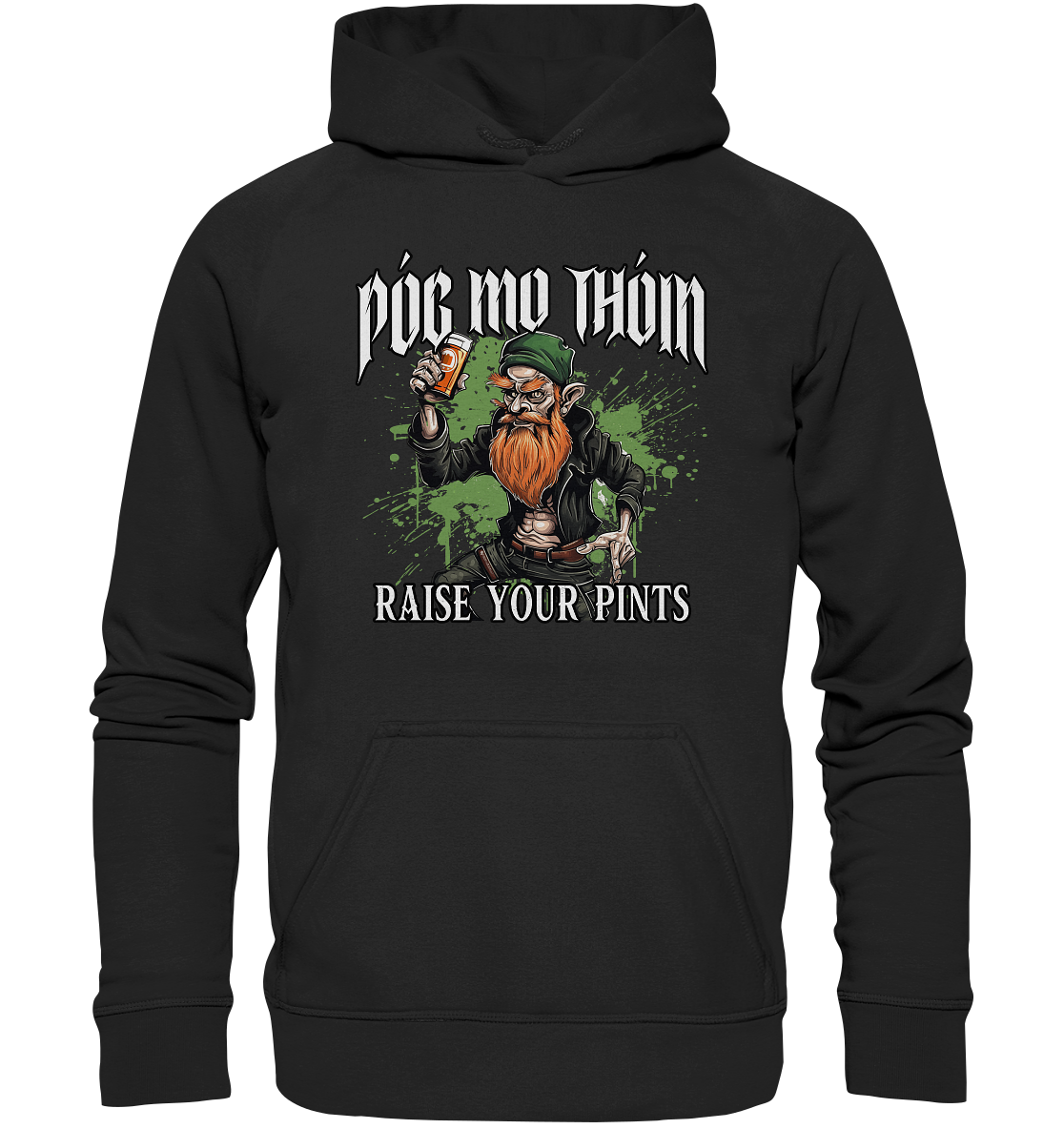 Póg Mo Thóin Streetwear "Raise Your Pints" - Basic Unisex Hoodie