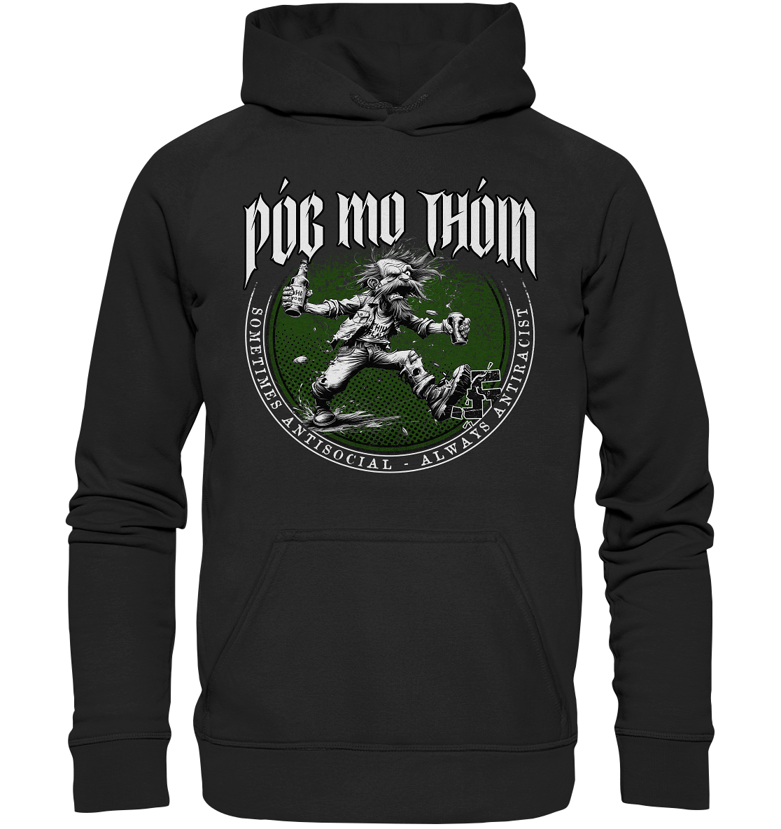 Póg Mo Thóin Streetwear "Sometimes Antisocial - Always Antiracist" - Basic Unisex Hoodie