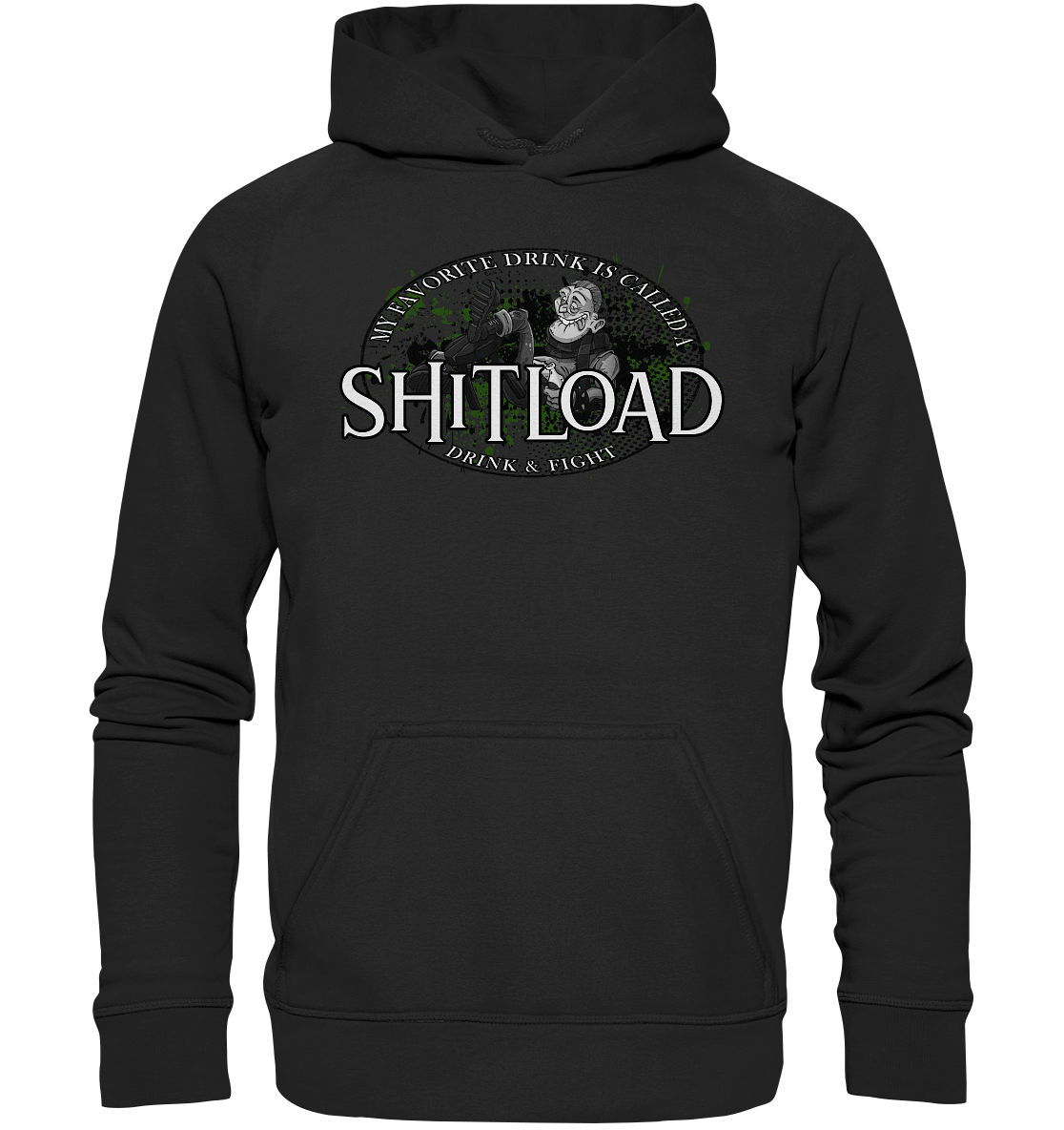 My Favorite Drink Is Called A "Shitload" - Basic Unisex Hoodie