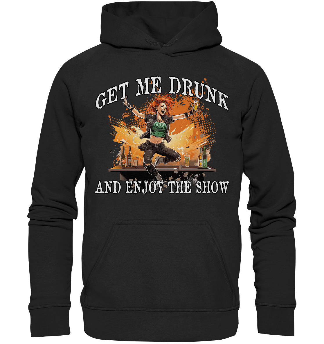 Get Me Drunk "And Enjoy The Show / Irish Pub" - Basic Unisex Hoodie
