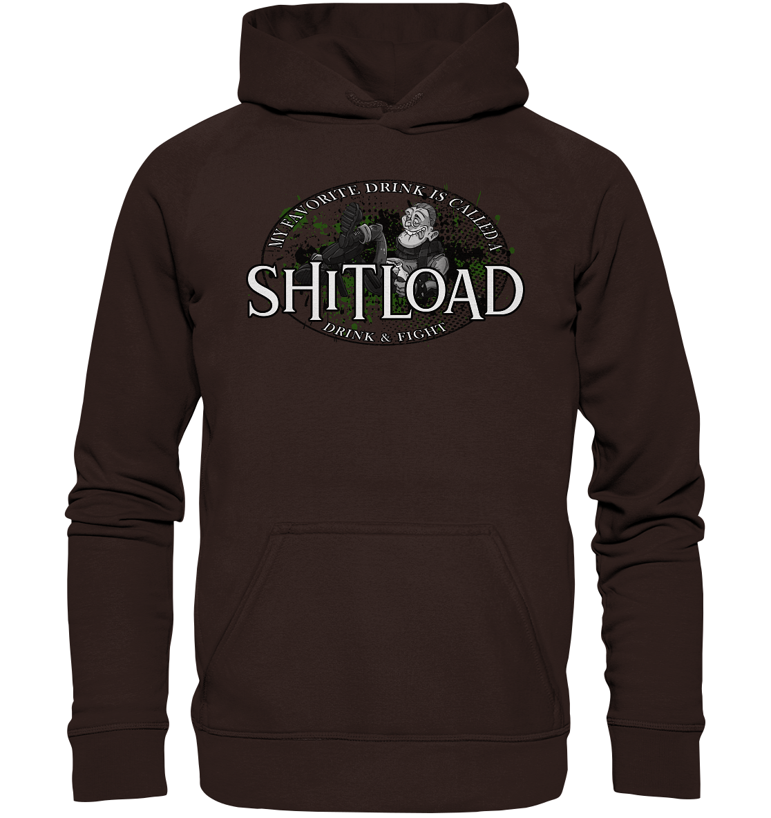 My Favorite Drink Is Called A "Shitload" - Basic Unisex Hoodie