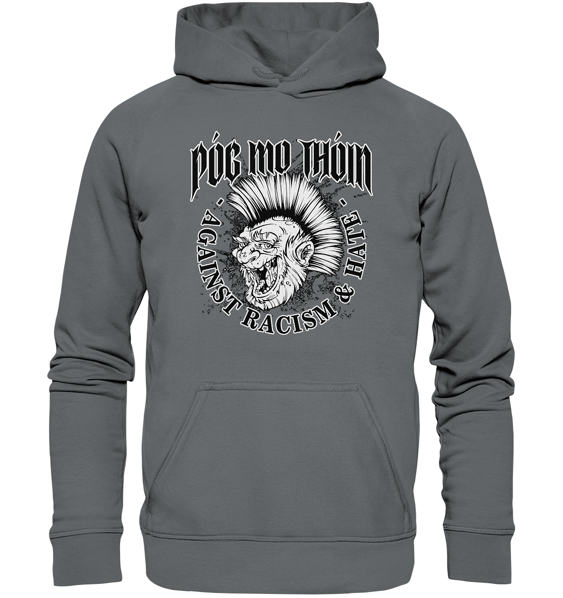 Póg Mo Thóin Streetwear "Against Racism & Hate" - Basic Unisex Hoodie