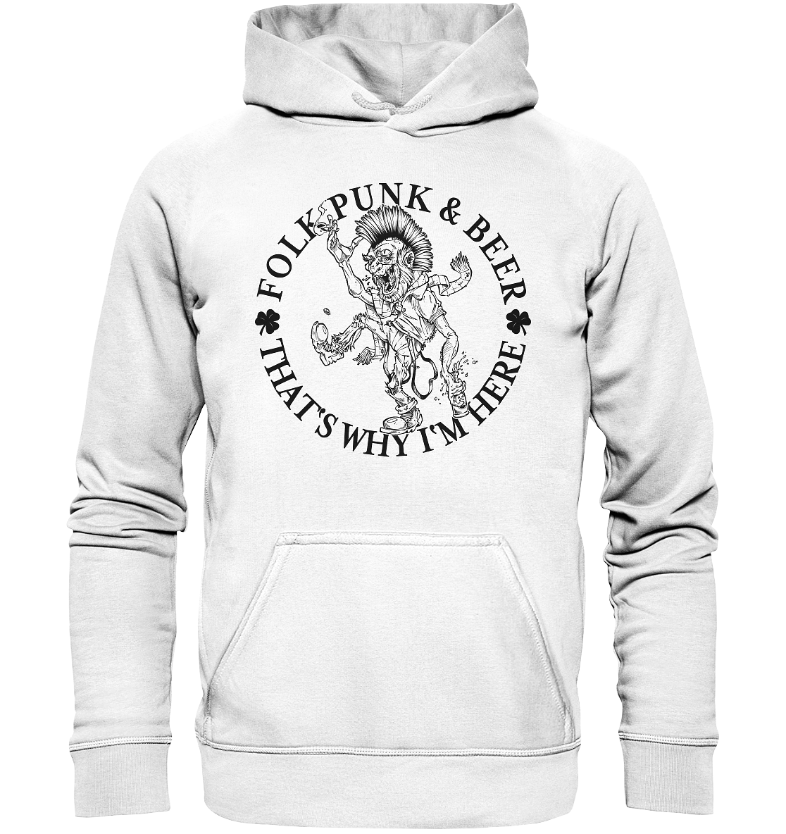 Folk Punk & Beer "That's Why I'm Here" - Basic Unisex Hoodie