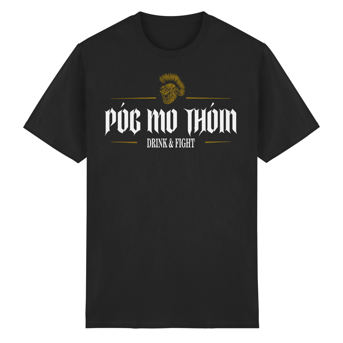 Póg Mo Thóin Streetwear "Drink & Fight" - Heavy Cotton T-Shirt