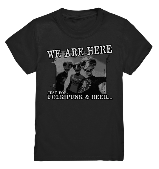 We Are Here "Just For Folk Punk & Beer" - Kids Premium Shirt