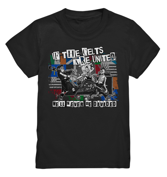 If The Celts Are United "We'll Never Be Divided" *Flags* - Kids Premium Shirt