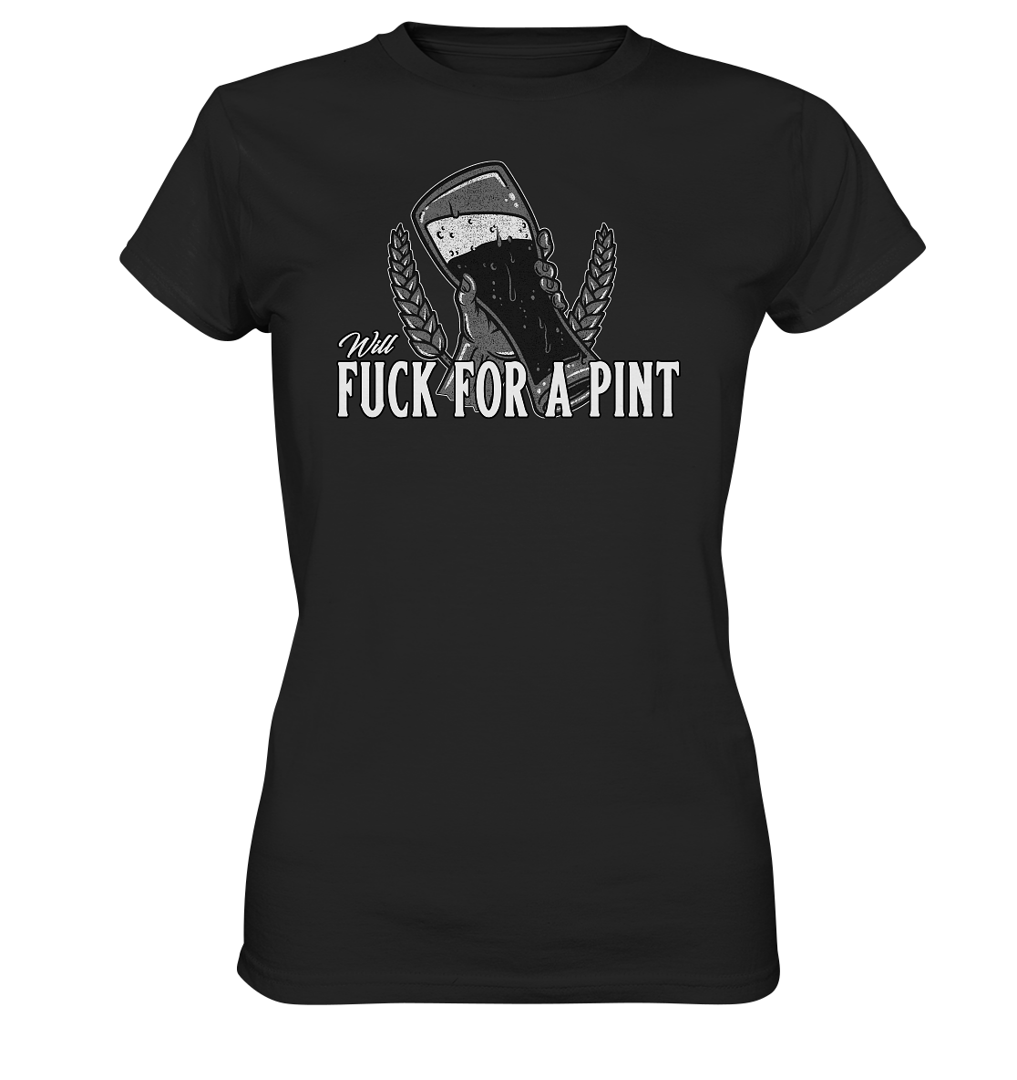 Will Fuck "For A Pint" - Ladies Premium Shirt