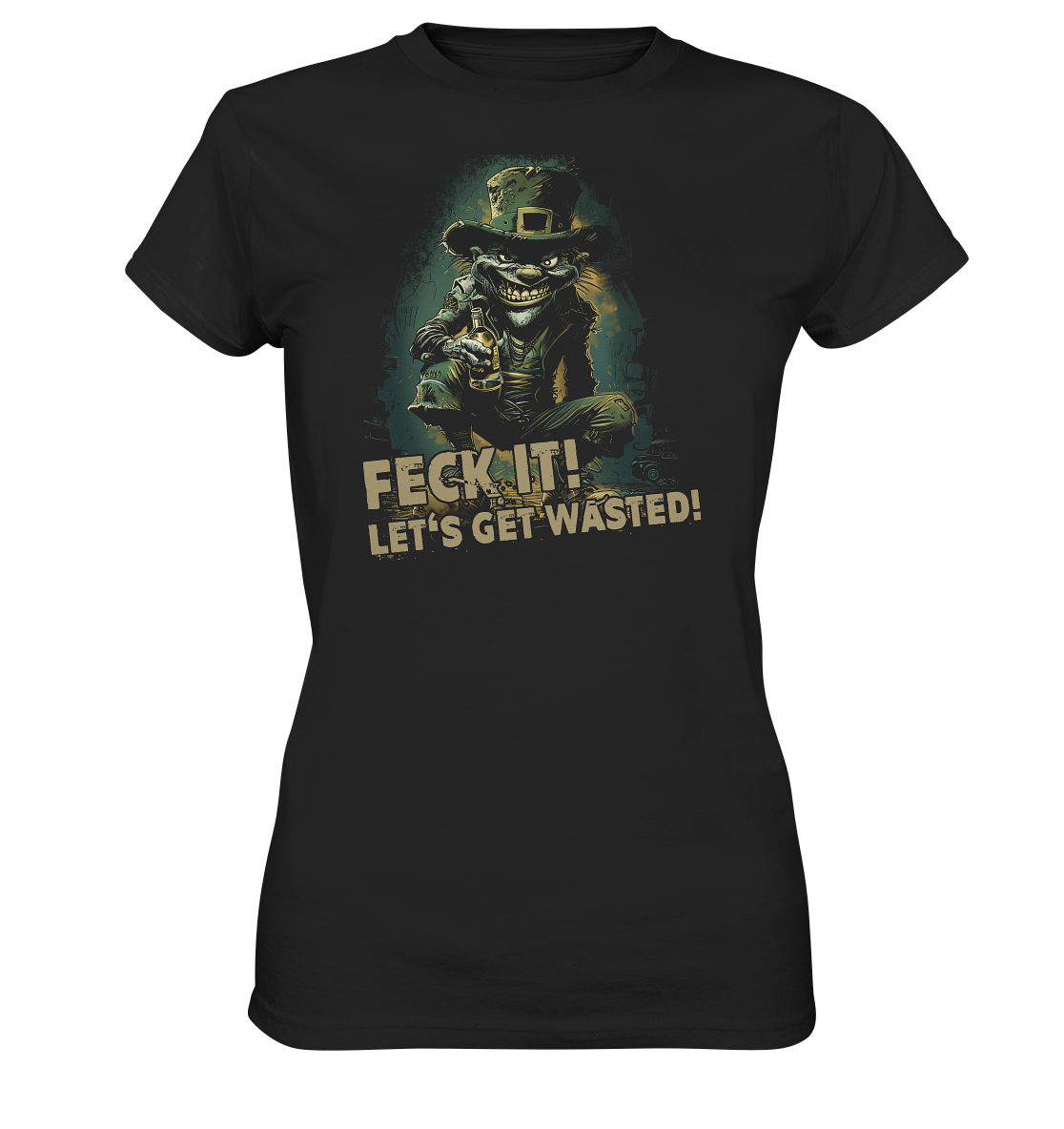 Feck It! "Let's Get Wasted!" - Ladies Premium Shirt