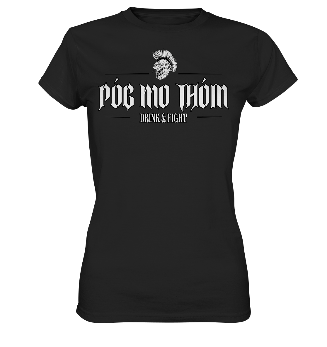 Póg Mo Thóin Streetwear "Drink & Fight" - Ladies Premium Shirt