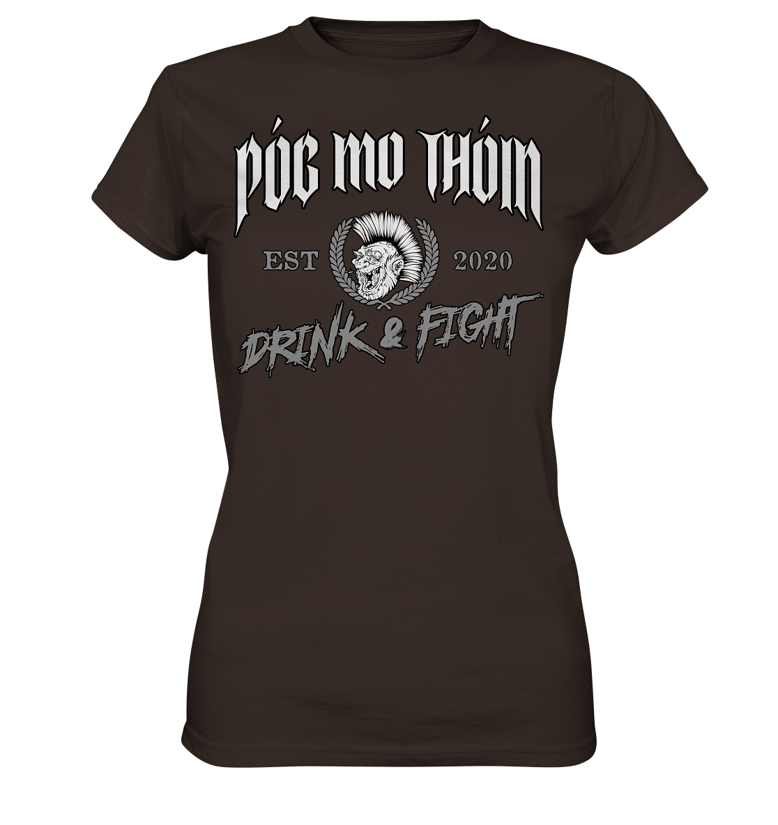 Póg Mo Thóin Streetwear "Drink & Fight / Estd. 2020" - Ladies Premium Shirt