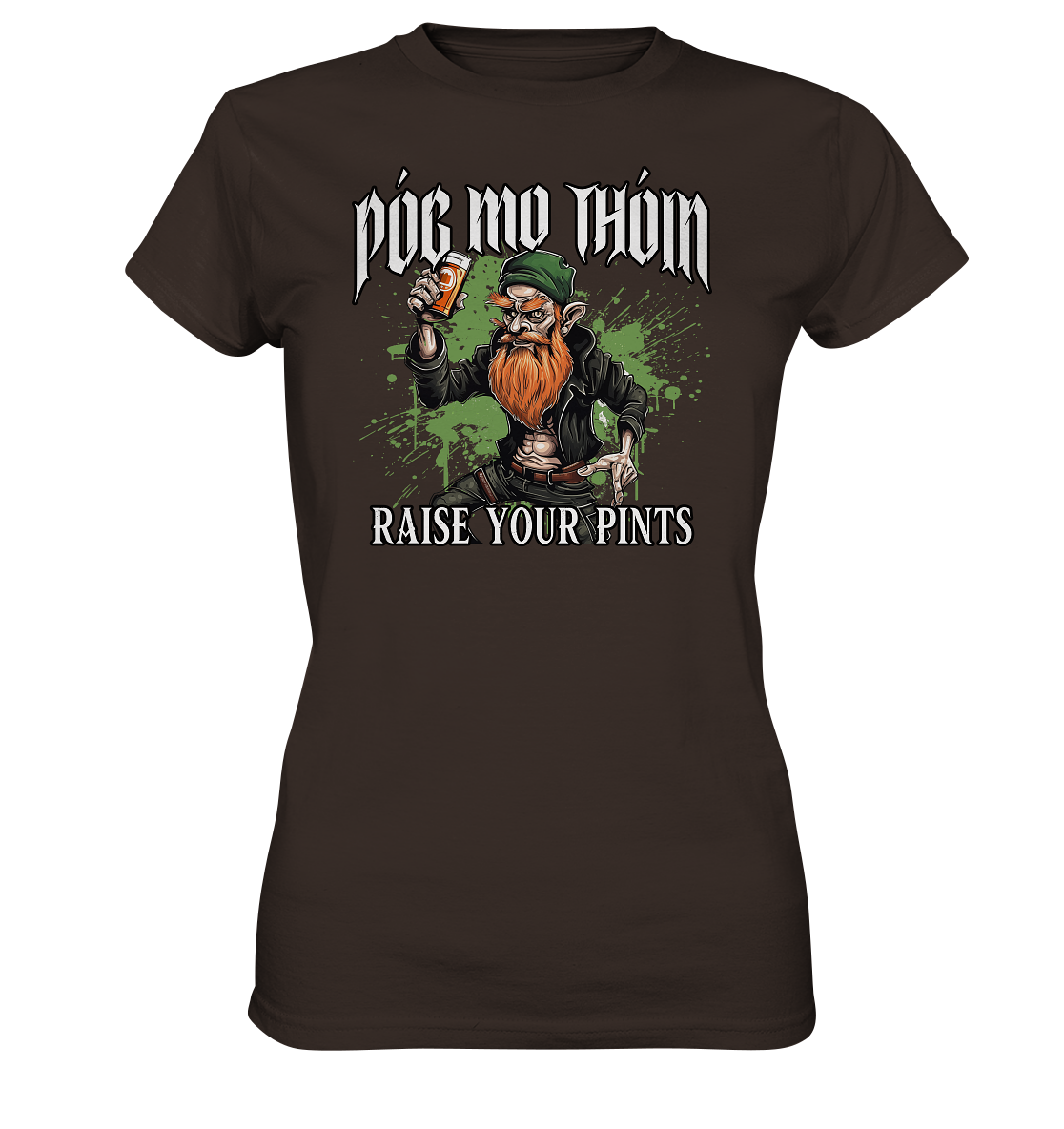 Póg Mo Thóin Streetwear "Raise Your Pints" - Ladies Premium Shirt