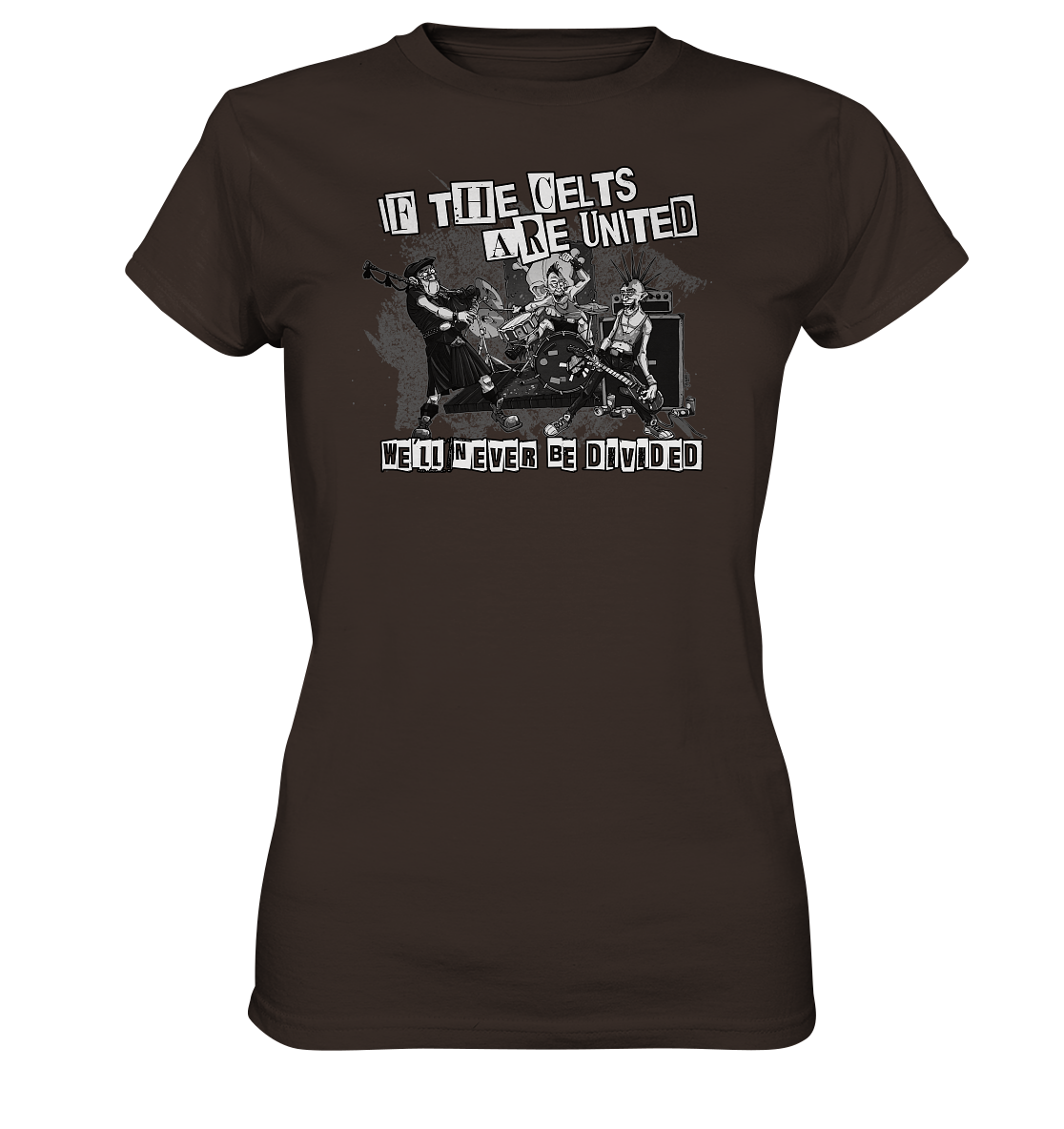 If The Celts Are United "We'll Never Be Divided" - Ladies Premium Shirt