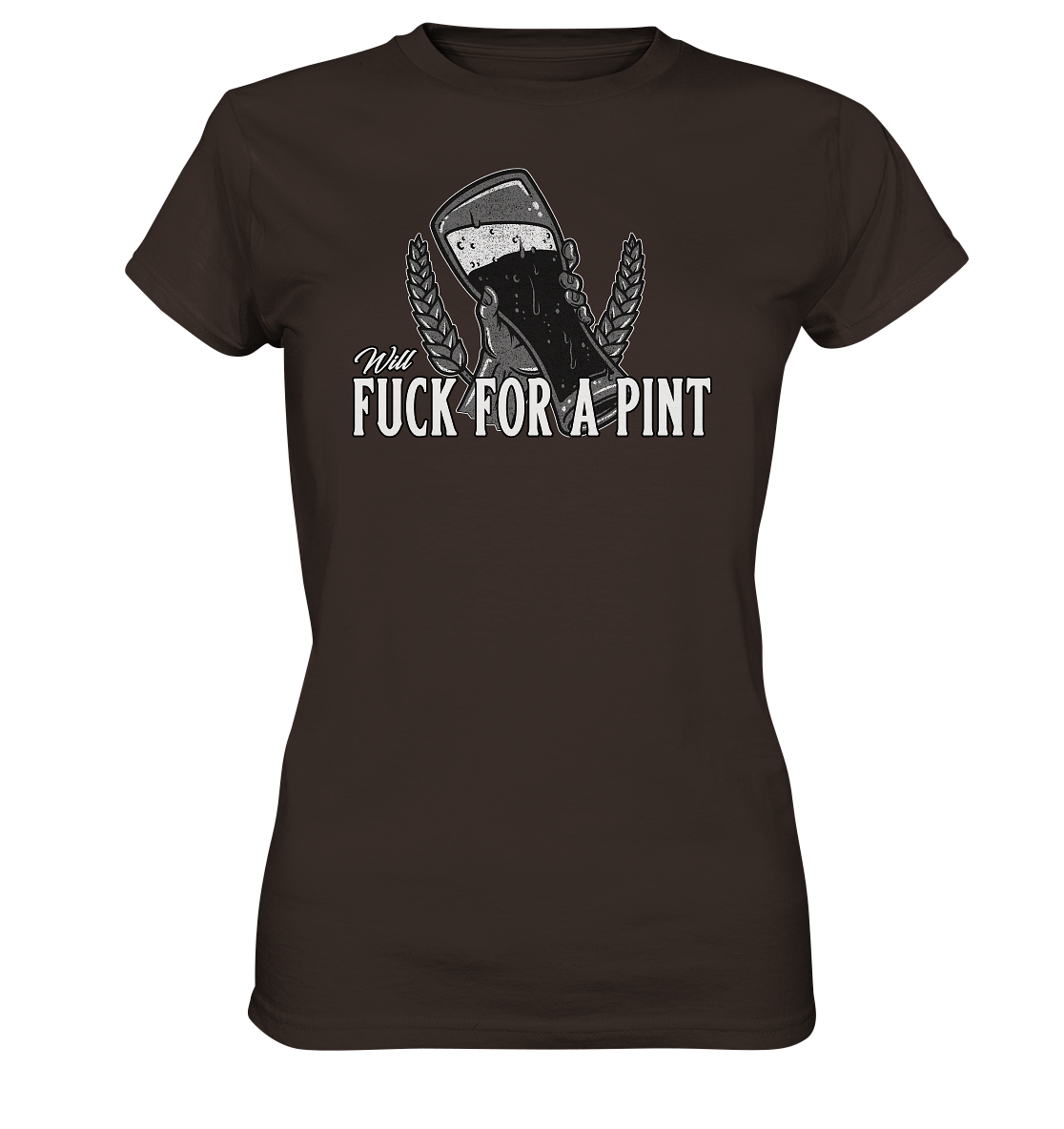 Will Fuck "For A Pint" - Ladies Premium Shirt
