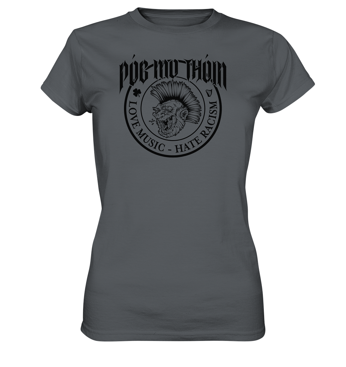 Póg Mo Thóin Streetwear "Love Music - Hate Racism" - Ladies Premium Shirt