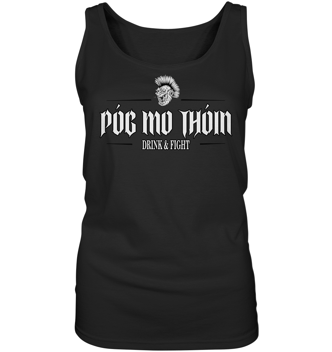 Póg Mo Thóin Streetwear "Drink & Fight" - Ladies Tank-Top